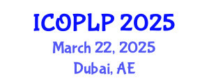 International Conference on Optoelectronics, Photonics and Laser Physics (ICOPLP) March 22, 2025 - Dubai, United Arab Emirates