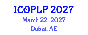 International Conference on Optoelectronics, Photonics and Laser Physics (ICOPLP) March 22, 2027 - Dubai, United Arab Emirates International Conference on Optoelectronics, Photonics and Laser Physics (ICOPLP) March 22, 2027 - Dubai, United Arab Emirates