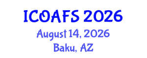 International Conference on Organic Agriculture and Farming Systems (ICOAFS) August 14, 2026 - Baku, Azerbaijan International Conference on Organic Agriculture and Farming Systems (ICOAFS) August 14, 2026 - Baku, Azerbaijan