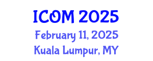 International Conference on Organization and Management (ICOM) February 11, 2025 - Kuala Lumpur, Malaysia