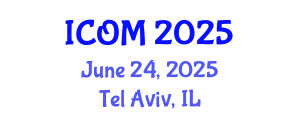 International Conference on Organization and Management (ICOM) June 24, 2025 - Tel Aviv, Israel