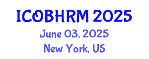 International Conference on Organization Behavior and Human Resource Management (ICOBHRM) June 03, 2025 - New York, United States