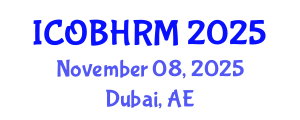 International Conference on Organization Behavior and Human Resource Management (ICOBHRM) November 08, 2025 - Dubai, United Arab Emirates