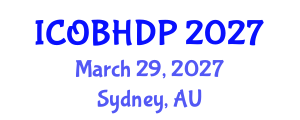 International Conference on Organizational Behavior and Human Decision Processes (ICOBHDP) March 29, 2027 - Sydney, Australia International Conference on Organizational Behavior and Human Decision Processes (ICOBHDP) March 29, 2027 - Sydney, Australia
