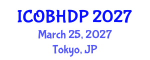 International Conference on Organizational Behavior and Human Decision Processes (ICOBHDP) March 25, 2027 - Tokyo, Japan International Conference on Organizational Behavior and Human Decision Processes (ICOBHDP) March 25, 2027 - Tokyo, Japan