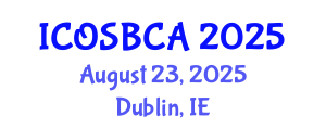 International Conference on Orthopaedic Surgery, Biomechanics and Clinical Applications (ICOSBCA) August 23, 2025 - Dublin, Ireland