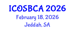 International Conference on Orthopaedic Surgery, Biomechanics and Clinical Applications (ICOSBCA) February 18, 2026 - Jeddah, Saudi Arabia