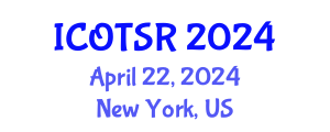 International Conference on Orthopaedics and Traumatology: Surgery and Research (ICOTSR) April 22, 2024 - New York, United States