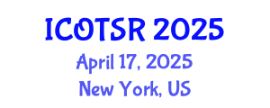 International Conference on Orthopaedics and Traumatology: Surgery and Research (ICOTSR) April 17, 2025 - New York, United States