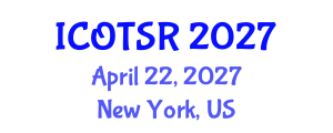 International Conference on Orthopaedics and Traumatology: Surgery and Research (ICOTSR) April 22, 2027 - New York, United States International Conference on Orthopaedics and Traumatology: Surgery and Research (ICOTSR) April 22, 2027 - New York, United States