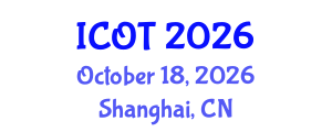 International Conference on Orthopedics and Traumatology (ICOT) October 18, 2026 - Shanghai, China International Conference on Orthopedics and Traumatology (ICOT) October 18, 2026 - Shanghai, China