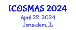 International Conference on Orthopedics, Sports Medicine and Arthroscopic Surgery (ICOSMAS) April 22, 2024 - Jerusalem, Israel