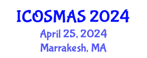 International Conference on Orthopedics, Sports Medicine and Arthroscopic Surgery (ICOSMAS) April 25, 2024 - Marrakesh, Morocco