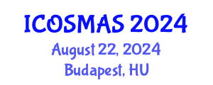 International Conference on Orthopedics, Sports Medicine and Arthroscopic Surgery (ICOSMAS) August 22, 2024 - Budapest, Hungary