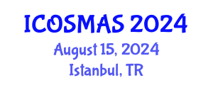 International Conference on Orthopedics, Sports Medicine and Arthroscopic Surgery (ICOSMAS) August 15, 2024 - Istanbul, Turkey