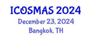 International Conference on Orthopedics, Sports Medicine and Arthroscopic Surgery (ICOSMAS) December 23, 2024 - Bangkok, Thailand
