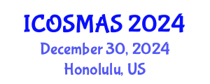 International Conference on Orthopedics, Sports Medicine and Arthroscopic Surgery (ICOSMAS) December 30, 2024 - Honolulu, United States