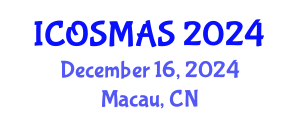 International Conference on Orthopedics, Sports Medicine and Arthroscopic Surgery (ICOSMAS) December 16, 2024 - Macau, China
