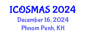 International Conference on Orthopedics, Sports Medicine and Arthroscopic Surgery (ICOSMAS) December 16, 2024 - Phnom Penh, Cambodia