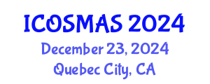 International Conference on Orthopedics, Sports Medicine and Arthroscopic Surgery (ICOSMAS) December 23, 2024 - Quebec City, Canada
