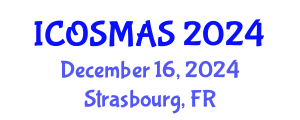 International Conference on Orthopedics, Sports Medicine and Arthroscopic Surgery (ICOSMAS) December 16, 2024 - Strasbourg, France