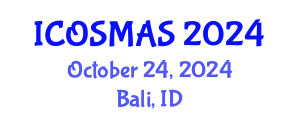 International Conference on Orthopedics, Sports Medicine and Arthroscopic Surgery (ICOSMAS) October 24, 2024 - Bali, Indonesia