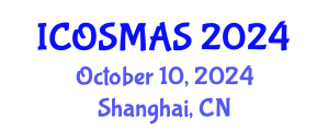 International Conference on Orthopedics, Sports Medicine and Arthroscopic Surgery (ICOSMAS) October 10, 2024 - Shanghai, China