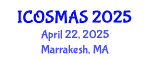 International Conference on Orthopedics, Sports Medicine and Arthroscopic Surgery (ICOSMAS) April 22, 2025 - Marrakesh, Morocco