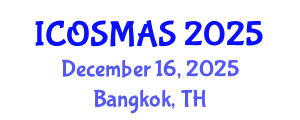 International Conference on Orthopedics, Sports Medicine and Arthroscopic Surgery (ICOSMAS) December 16, 2025 - Bangkok, Thailand