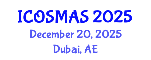 International Conference on Orthopedics, Sports Medicine and Arthroscopic Surgery (ICOSMAS) December 20, 2025 - Dubai, United Arab Emirates