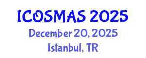 International Conference on Orthopedics, Sports Medicine and Arthroscopic Surgery (ICOSMAS) December 20, 2025 - Istanbul, Turkey