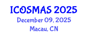 International Conference on Orthopedics, Sports Medicine and Arthroscopic Surgery (ICOSMAS) December 09, 2025 - Macau, China