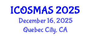 International Conference on Orthopedics, Sports Medicine and Arthroscopic Surgery (ICOSMAS) December 16, 2025 - Quebec City, Canada