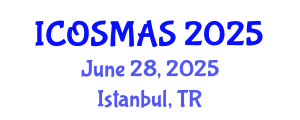 International Conference on Orthopedics, Sports Medicine and Arthroscopic Surgery (ICOSMAS) June 28, 2025 - Istanbul, Turkey
