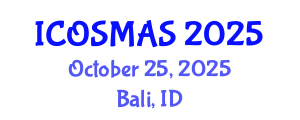 International Conference on Orthopedics, Sports Medicine and Arthroscopic Surgery (ICOSMAS) October 25, 2025 - Bali, Indonesia