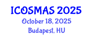 International Conference on Orthopedics, Sports Medicine and Arthroscopic Surgery (ICOSMAS) October 18, 2025 - Budapest, Hungary