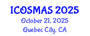 International Conference on Orthopedics, Sports Medicine and Arthroscopic Surgery (ICOSMAS) October 21, 2025 - Quebec City, Canada