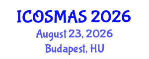 International Conference on Orthopedics, Sports Medicine and Arthroscopic Surgery (ICOSMAS) August 23, 2026 - Budapest, Hungary International Conference on Orthopedics, Sports Medicine and Arthroscopic Surgery (ICOSMAS) August 23, 2026 - Budapest, Hungary