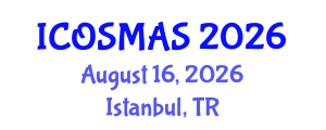 International Conference on Orthopedics, Sports Medicine and Arthroscopic Surgery (ICOSMAS) August 16, 2026 - Istanbul, Turkey