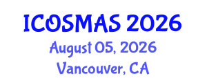 International Conference on Orthopedics, Sports Medicine and Arthroscopic Surgery (ICOSMAS) August 05, 2026 - Vancouver, Canada International Conference on Orthopedics, Sports Medicine and Arthroscopic Surgery (ICOSMAS) August 05, 2026 - Vancouver, Canada