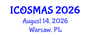 International Conference on Orthopedics, Sports Medicine and Arthroscopic Surgery (ICOSMAS) August 14, 2026 - Warsaw, Poland International Conference on Orthopedics, Sports Medicine and Arthroscopic Surgery (ICOSMAS) August 14, 2026 - Warsaw, Poland