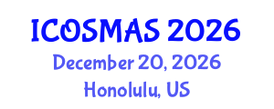 International Conference on Orthopedics, Sports Medicine and Arthroscopic Surgery (ICOSMAS) December 20, 2026 - Honolulu, United States International Conference on Orthopedics, Sports Medicine and Arthroscopic Surgery (ICOSMAS) December 20, 2026 - Honolulu, United States