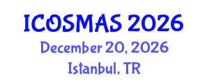 International Conference on Orthopedics, Sports Medicine and Arthroscopic Surgery (ICOSMAS) December 20, 2026 - Istanbul, Turkey International Conference on Orthopedics, Sports Medicine and Arthroscopic Surgery (ICOSMAS) December 20, 2026 - Istanbul, Turkey