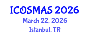 International Conference on Orthopedics, Sports Medicine and Arthroscopic Surgery (ICOSMAS) March 22, 2026 - Istanbul, Turkey