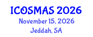 International Conference on Orthopedics, Sports Medicine and Arthroscopic Surgery (ICOSMAS) November 15, 2026 - Jeddah, Saudi Arabia International Conference on Orthopedics, Sports Medicine and Arthroscopic Surgery (ICOSMAS) November 15, 2026 - Jeddah, Saudi Arabia
