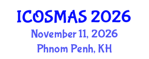 International Conference on Orthopedics, Sports Medicine and Arthroscopic Surgery (ICOSMAS) November 11, 2026 - Phnom Penh, Cambodia International Conference on Orthopedics, Sports Medicine and Arthroscopic Surgery (ICOSMAS) November 11, 2026 - Phnom Penh, Cambodia