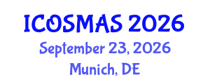 International Conference on Orthopedics, Sports Medicine and Arthroscopic Surgery (ICOSMAS) September 23, 2026 - Munich, Germany International Conference on Orthopedics, Sports Medicine and Arthroscopic Surgery (ICOSMAS) September 23, 2026 - Munich, Germany