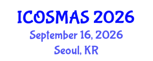 International Conference on Orthopedics, Sports Medicine and Arthroscopic Surgery (ICOSMAS) September 16, 2026 - Seoul, Republic of Korea International Conference on Orthopedics, Sports Medicine and Arthroscopic Surgery (ICOSMAS) September 16, 2026 - Seoul, Republic of Korea