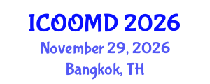 International Conference on Osteoporosis, Osteoarthritis and Musculoskeletal Diseases (ICOOMD) November 29, 2026 - Bangkok, Thailand International Conference on Osteoporosis, Osteoarthritis and Musculoskeletal Diseases (ICOOMD) November 29, 2026 - Bangkok, Thailand