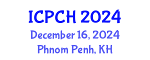 International Conference on Paediatrics and Child Health (ICPCH) December 16, 2024 - Phnom Penh, Cambodia